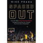 Spaced Out: How the Nba's Three-Point Revolution Changed Everything You Thought You Knew about Basketball - Hardcover