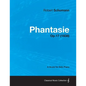 Phantasie - A Score for Solo Piano Op.17 (1838) - Paperback