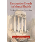 Destructive Trends in Mental Health: The Well Intentioned Path to Harm - Paperback