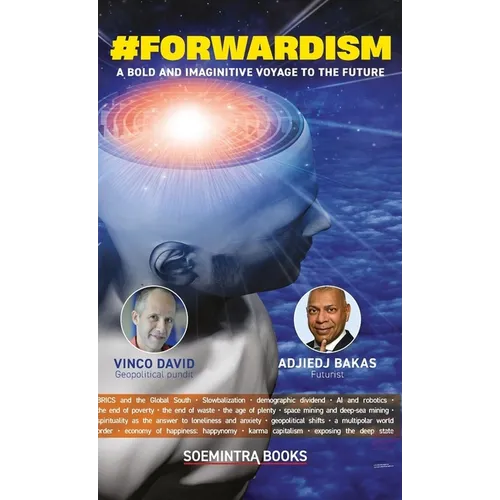 #Forwardism: A Bold and Imaginative Voyage to the Future - Hardcover