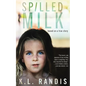 Spilled Milk: Based on a true story - Paperback