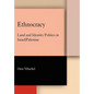 Ethnocracy: Land and Identity Politics in Israel/Palestine - Paperback