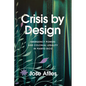 Crisis by Design: Emergency Powers and Colonial Legality in Puerto Rico - Paperback