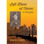 Left Alone at Seven in Shanghai - Hardcover