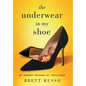 The Underwear in My Shoe: My Journey Through IVF, Unfiltered - Hardcover