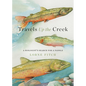 Travels Up the Creek: A Biologist's Search for a Paddle - Paperback