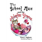 The School Mice and the Valentine Surprise: Book 5 For both boys and girls ages 6-11 Grades: 1-5. - Paperback