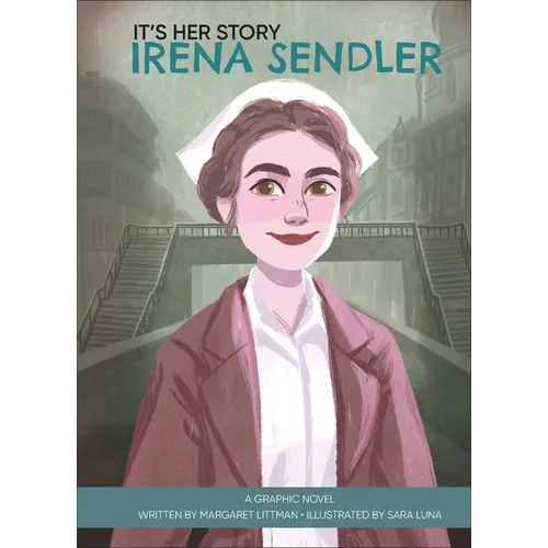 It's Her Story Irena Sendler: A Graphic Novel - Library Binding