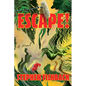 Escape! - Hardcover