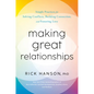 Making Great Relationships: Simple Practices for Solving Conflicts, Building Connection, and Fostering Love - Hardcover