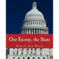Our Enemy, the State (Large Print Edition) - Paperback