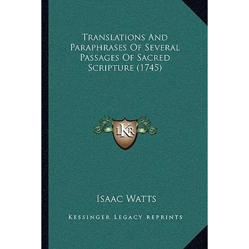 Translations And Paraphrases Of Several Passages Of Sacred Scripture (1745) - Paperback