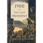 1900: Or, the Last President - Paperback