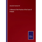 A Manual of the Practice of the Court of Probate - Paperback