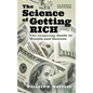 The Science of Getting Rich: The Inspiring Guide to Wealth and Success (Classic Edition) - Hardcover