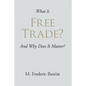 What Is Free Trade? - Paperback
