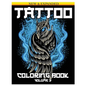 Tattoo Coloring Book: An Adult Coloring Book with Awesome and Relaxing Beautiful Modern Tattoo Designs for Men and Women 50 Coloring Pages Volume 3 - Paperback