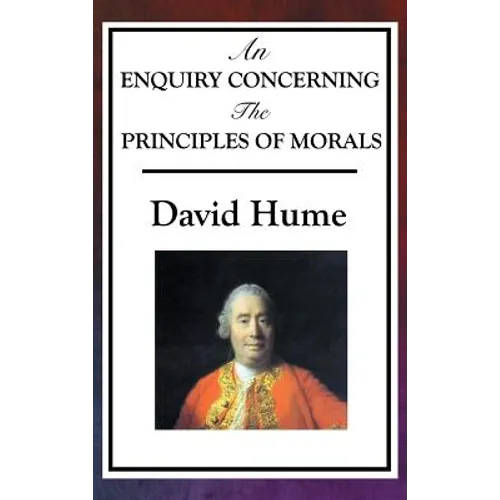 An Enquiry Concerning the Principles of Morals - Hardcover
