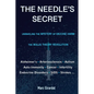 The Needle's Secret: Unraveling the Mystery of Vaccine Harm, and the Bolus Theory Revolution - Paperback
