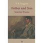 Father and Son: The Selected Poems of F.R. Higgins - Paperback