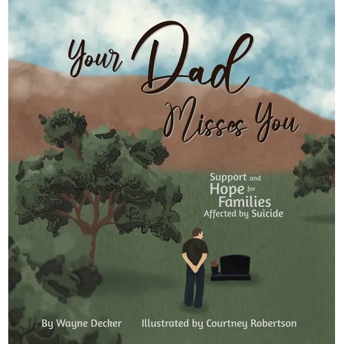 Your Dad Misses You - Hardcover