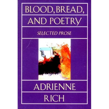 Blood, Bread, and Poetry: Selected Prose 1979-1985 - Paperback