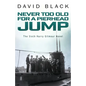 Never Too Old for a Pierhead Jump - Paperback