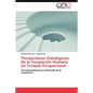 Perspectivas Ontologicas de La Ocupacion Humana En Terapia Ocupacional - Paperback