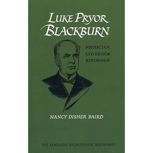Luke Pryor Blackburn: Physician, Governor, Reformer - Paperback