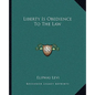 Liberty Is Obedience to the Law - Paperback