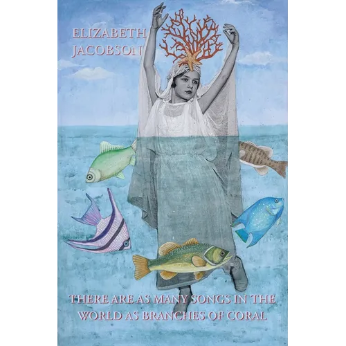 There Are as Many Songs in the World as Branches of Coral - Paperback