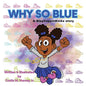 Why So Blue: A StayCoppinKicks Story - Paperback