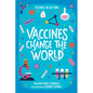 Vaccines Change the World - Hardcover