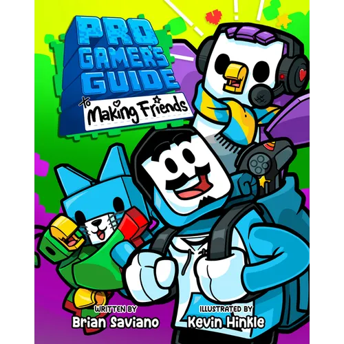 Pro Gamer's Guide to Making Friends - Hardcover