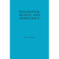 Pragmatism, Rights, and Democracy - Hardcover
