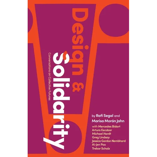 Design and Solidarity: Conversations on Collective Futures - Paperback