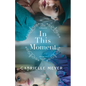 In This Moment - Hardcover