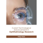 Current Technological Advancements in Ophthalmology Research - Hardcover
