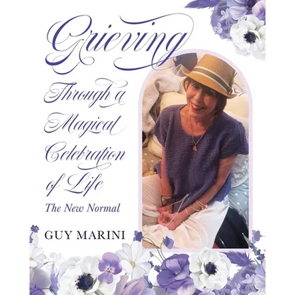 Grieving Through A Magical Celebration Of Life: The New Normal - Paperback