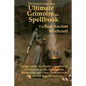 The Samhain Song Press Ultimate Grimoire and Spellbook of Real Ancient Witchcraft - Paperback