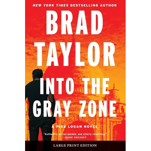 Into the Gray Zone: A Pike Logan Novel - Paperback
