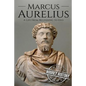 Marcus Aurelius: A Life From Beginning to End - Paperback
