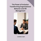 The Power of Inclusion Transforming Organizational Behavior and HR Management - Paperback