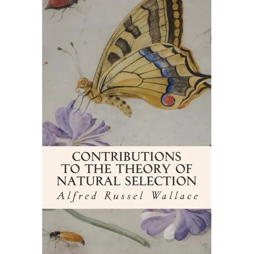 Contributions to the Theory of Natural Selection - Paperback