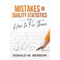 Mistakes in Quality Statistics and How to Fix Them - Paperback