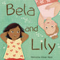 Bela and Lily - Hardcover