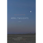 April Twilights (1903) - Paperback
