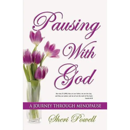 Pausing With God: A Journey Through Menopause - Paperback