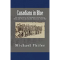 Canadians in Blue: The Experiences of Canadians in the Union Army and Navy During the American Civil War - Paperback