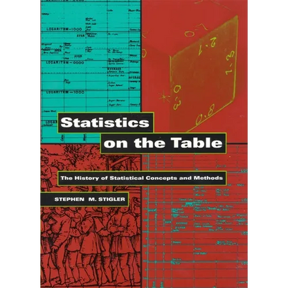 Statistics on the Table: The History of Statistical Concepts and Methods - Paperback